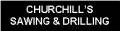 CHURCHILL'S SAWING & DRILLING