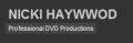 NICKI HAYWOOD PROFESSIONAL DVD PRODUCTIONS