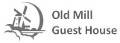 OLD MILL GUEST HOUSE