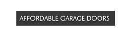 AFFORDABLE GARAGE DOORS