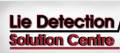 LIE DETECTION SOLUTION CENTRE